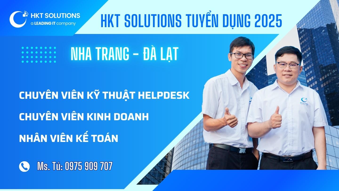 HKT SOLUTIONS TUYỂN DỤNG NHÂN SỰ NHA TRANG - ĐÀ LẠT