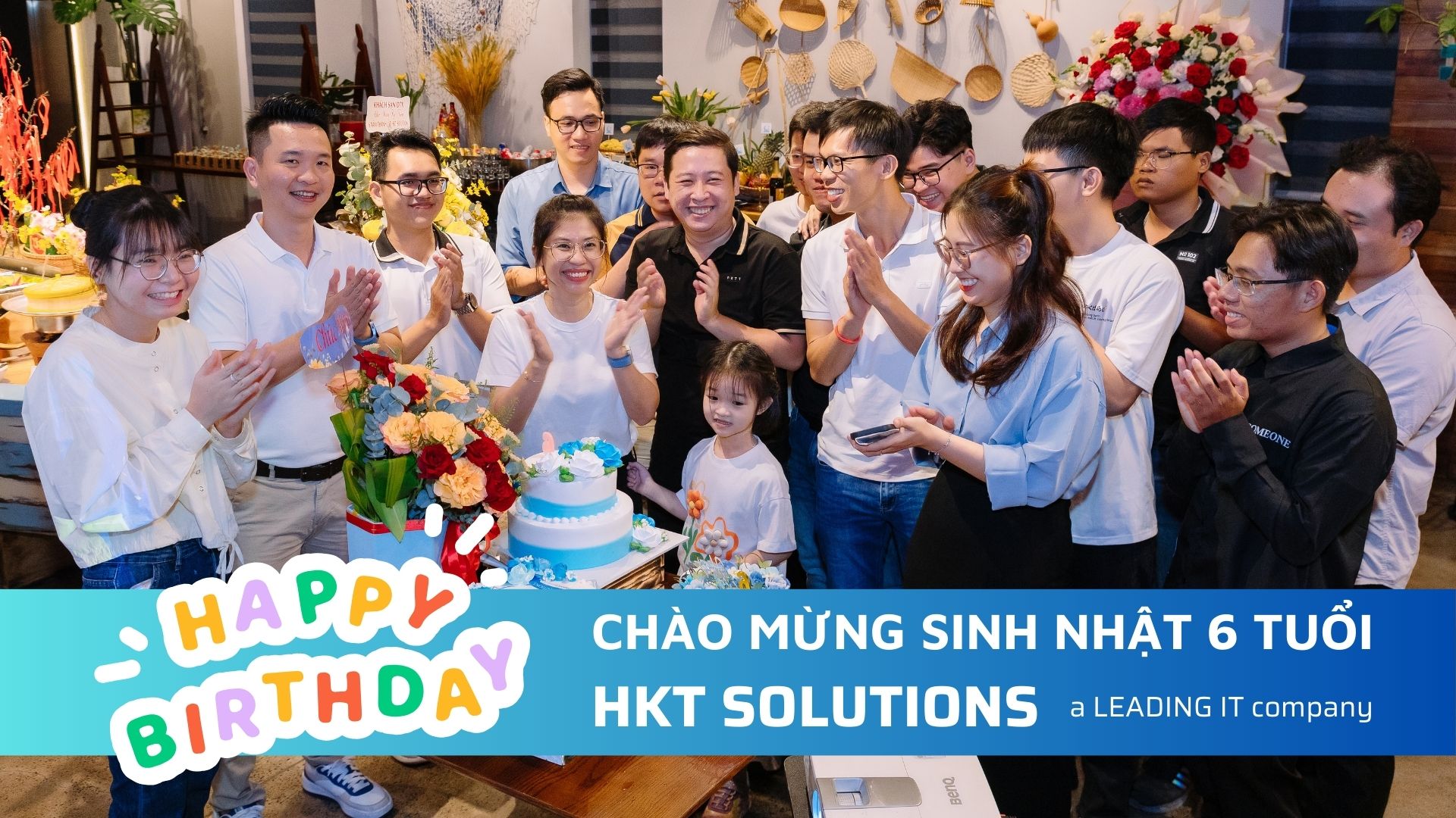 HKT Solutions chào đón tuổi mới - Kỷ niệm 6 năm thành lập công ty